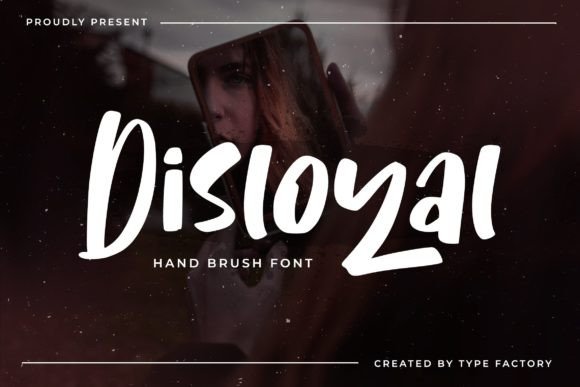 Disloyal: A Modern Hand Brush Typeface for Creative Expression