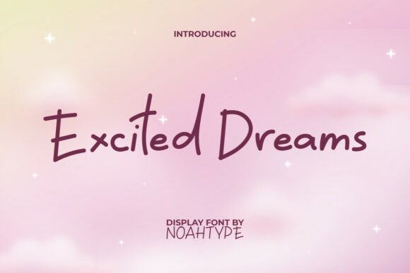 Excited Dreams: A Font That Sparks Creativity